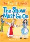 [The Fix-It Friends 03] • The Show Must Go On